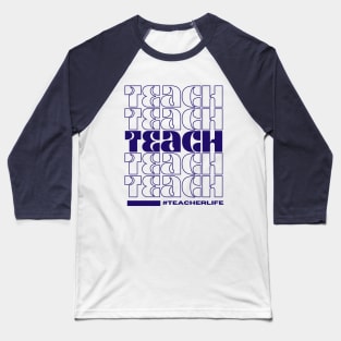 Teach #Teacherlife Baseball T-Shirt